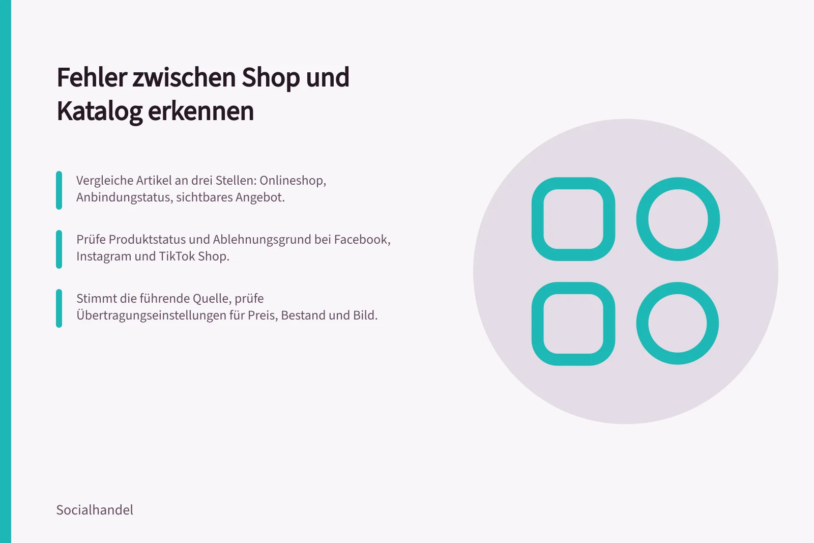 Fehler zwischen Shop und Katalog erkennen: Vergleiche Artikel an drei Stellen: Onlineshop, Anbindungstatus, sichtbares Angebot.; Prüfe Produktstatus und Ablehnungsgrund bei Facebook, Instagram und TikTok Shop.; Stimmt die führende Quelle, prüfe Übertragungseinstellungen für Preis, Bestand und Bild.