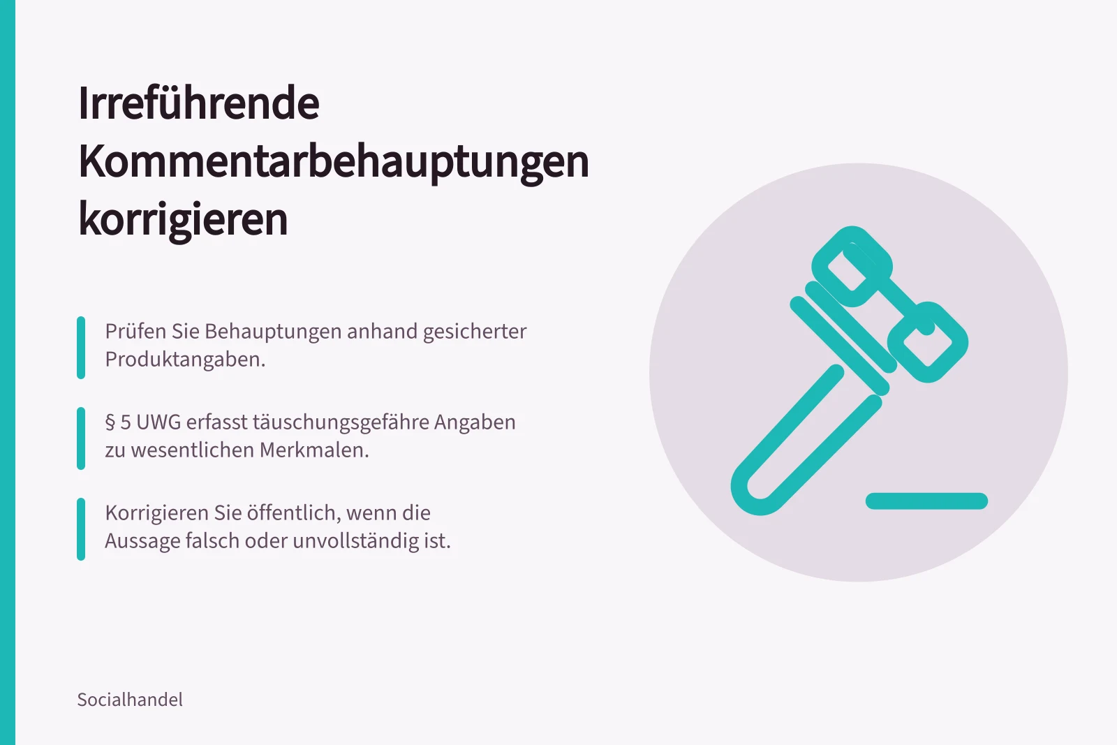 Irreführende Kommentarbehauptungen korrigieren: Prüfen Sie Behauptungen anhand gesicherter Produktangaben.; § 5 UWG erfasst täuschungsgefähre Angaben zu wesentlichen Merkmalen.; Korrigieren Sie öffentlich, wenn die Aussage falsch oder unvollständig ist.