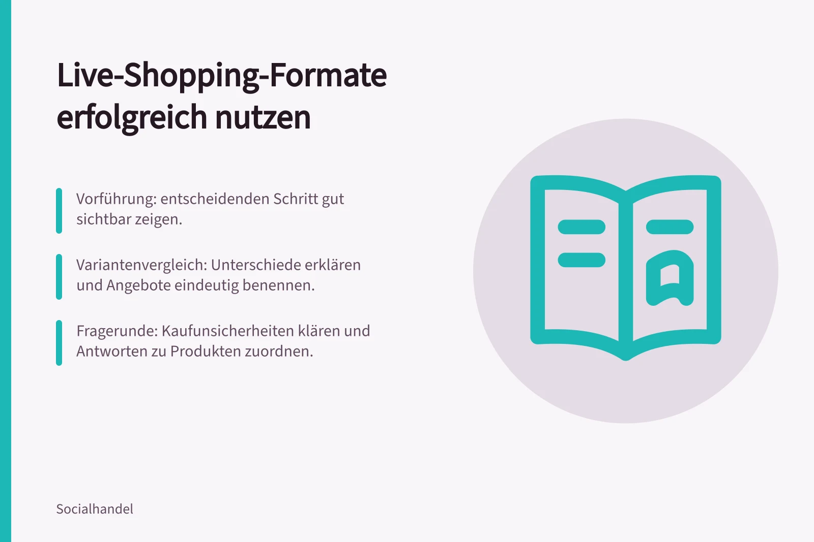 Live-Shopping-Formate erfolgreich nutzen: Vorführung: entscheidenden Schritt gut sichtbar zeigen.; Variantenvergleich: Unterschiede erklären und Angebote eindeutig benennen.; Fragerunde: Kaufunsicherheiten klären und Antworten zu Produkten zuordnen.