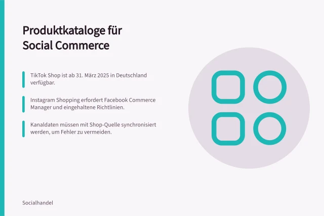 Produktkataloge für Social Commerce: TikTok Shop ist ab 31. März 2025 in Deutschland verfügbar.; Instagram Shopping erfordert Facebook Commerce Manager und eingehaltene Richtlinien.; Kanaldaten müssen mit Shop-Quelle synchronisiert werden, um Fehler zu vermeiden. Produktkataloge für Social Commerce