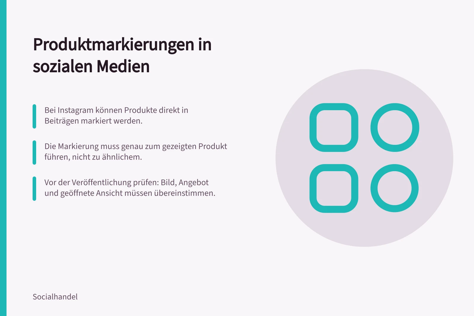 Produktmarkierungen in sozialen Medien: Bei Instagram können Produkte direkt in Beiträgen markiert werden.; Die Markierung muss genau zum gezeigten Produkt führen, nicht zu ähnlichem.; Vor der Veröffentlichung prüfen: Bild, Angebot und geöffnete Ansicht müssen übereinstimmen.