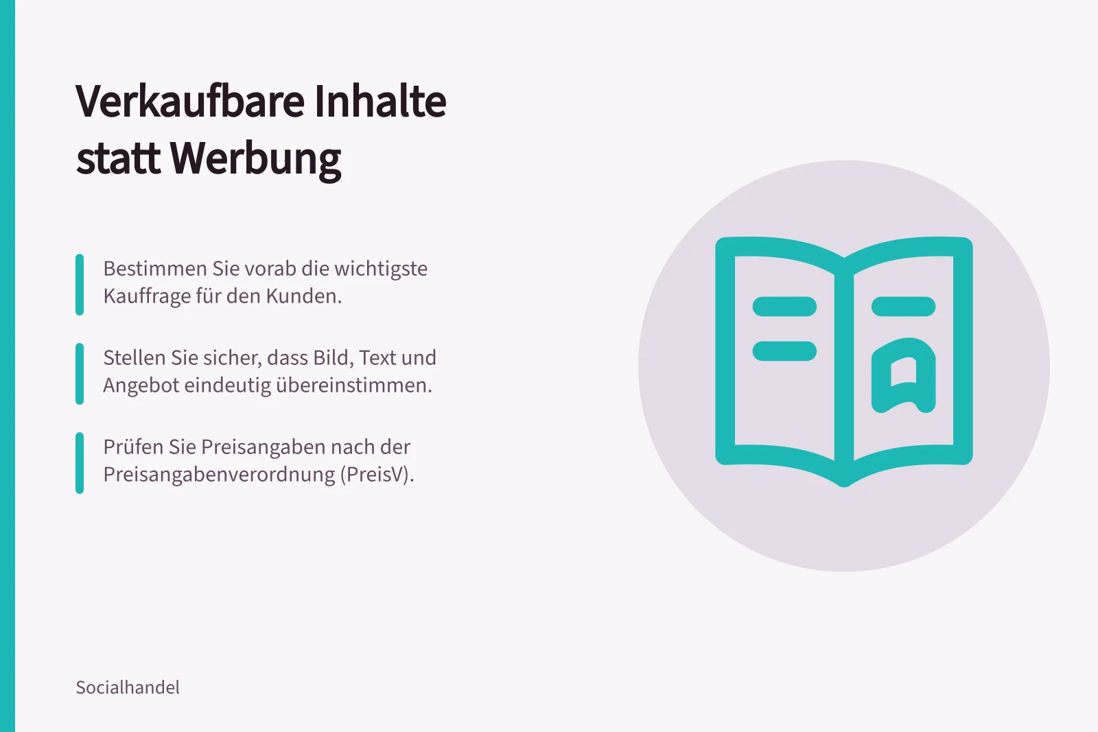 Verkaufbare Inhalte statt Werbung: Bestimmen Sie vorab die wichtigste Kauffrage für den Kunden.; Stellen Sie sicher, dass Bild, Text und Angebot eindeutig übereinstimmen.; Prüfen Sie Preisangaben nach der Preisangabenverordnung (PreisV).